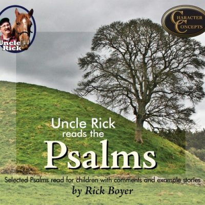 Uncle Rick Reads the Psalms