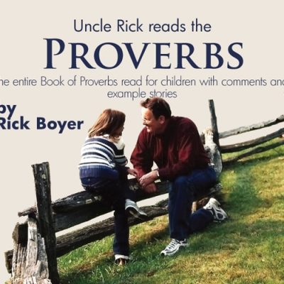 Uncle Rick Reads Proverbs