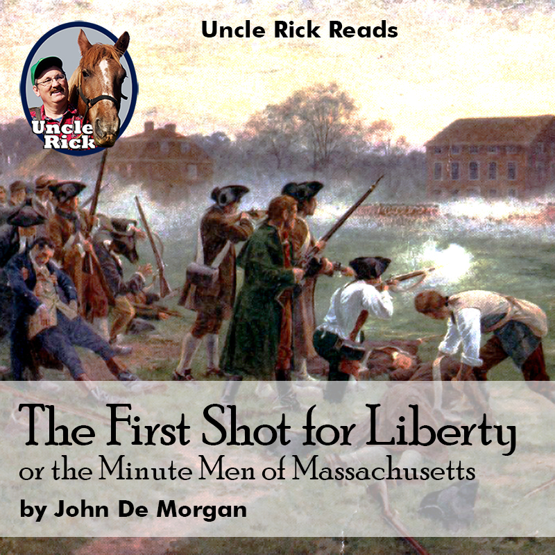 The First Shot for Liberty or The Minutemen of Massachusetts