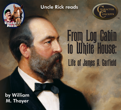 Log Cabin to White House James Garfield