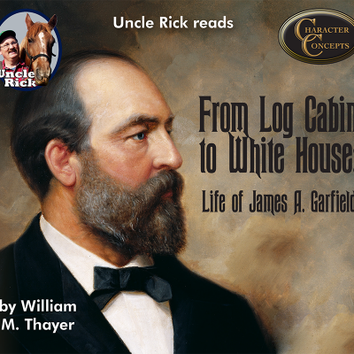 Log Cabin to White House James Garfield