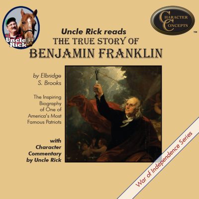 The True Story of Benjamin Franklin