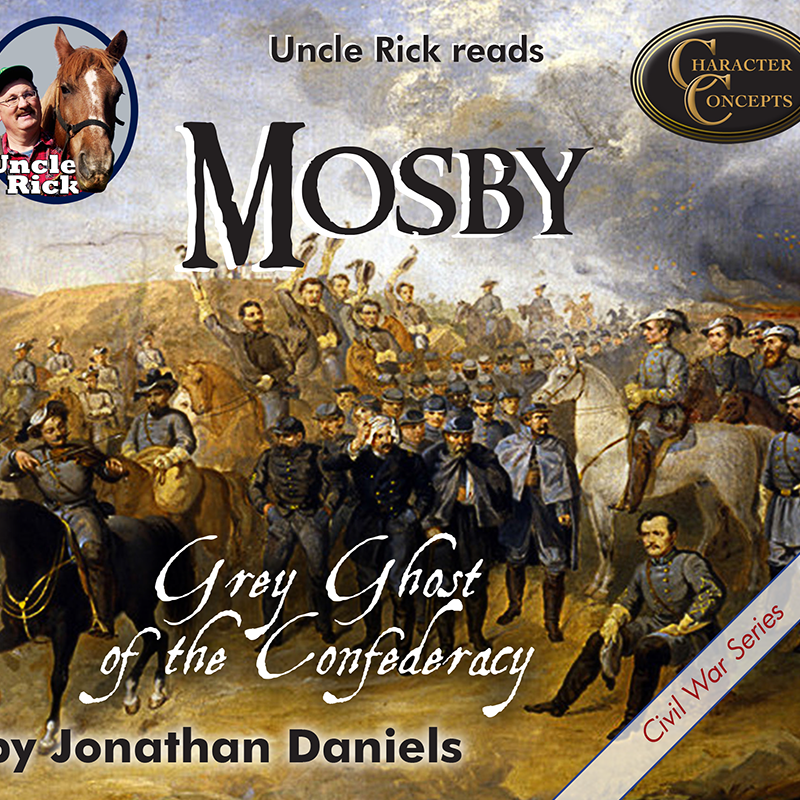 Mosby: Grey Ghost of the Confederacy