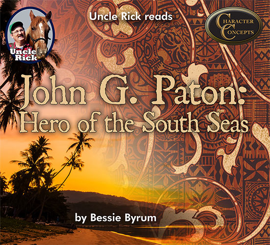 John G Paton: Hero of the South Seas