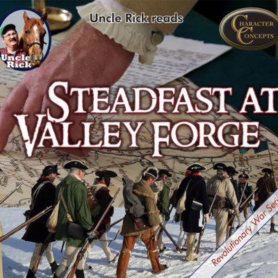 Uncle Rick Reads Steadfast at Valley Forge