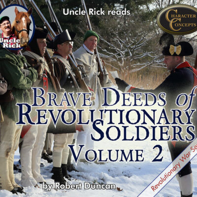 Brave Deeds of Revolutionary Soldiers by Robert Duncan- Volume 2